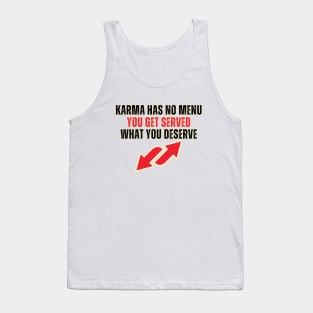 Karma Has No Menu Tank Top